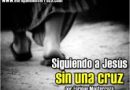 Siguiendo a Jesús sin una cruz